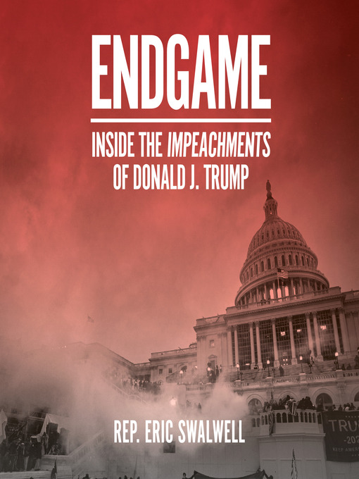 Title details for Endgame by Eric Swalwell - Available